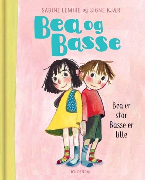 Bea Og Basse 1 - Bea Er Stor Og Basse Er Lille - Sabine Lemire - Bog - Gyldendal