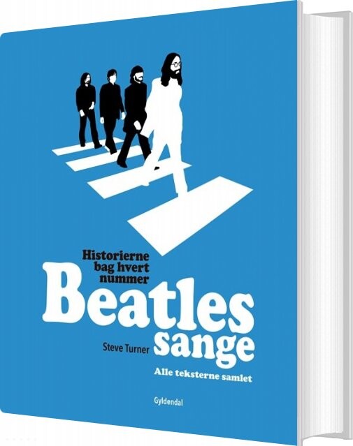 Beatles Sange - Steve Turner - Bog - Gyldendal