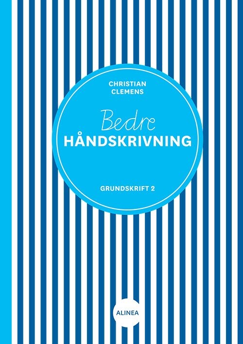 Bedre Håndskrivning, Grundskrift 2 - Christian Clemens - Bog - Alinea