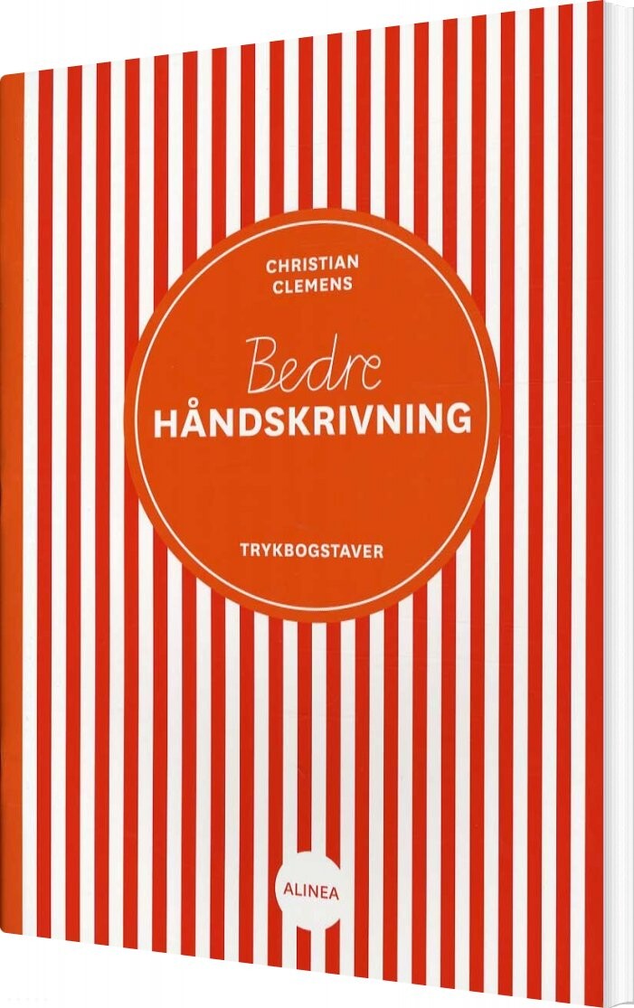 Bedre Håndskrivning, Trykbogstaver - Christian Clemens - Bog - Alinea