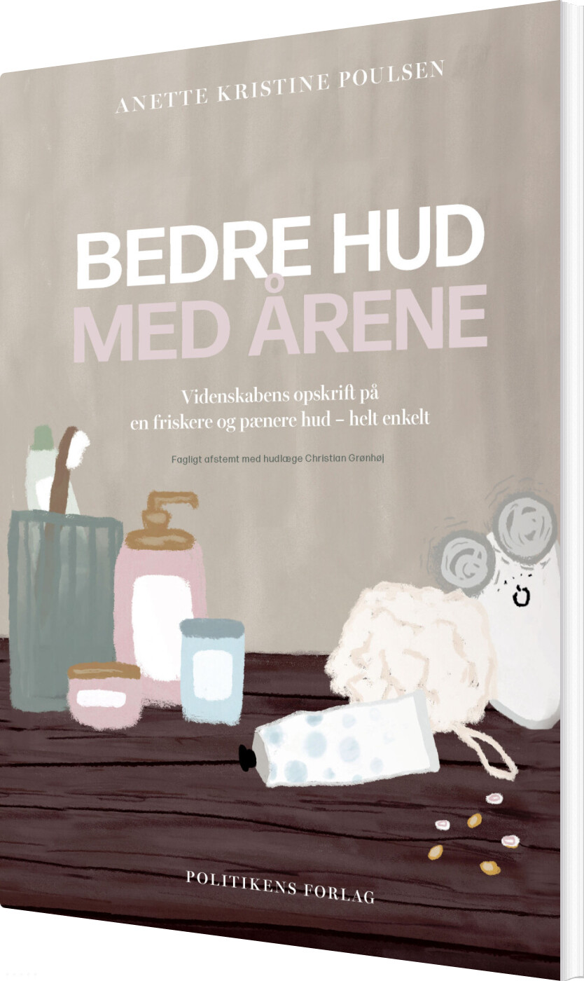 Bedre Hud Med årene - Anette Kristine Poulsen - Bog - Politikens Forlag