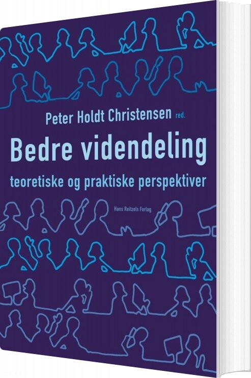Bedre Videndeling - Jesper Christensen - Bog - Hans Reitzels Forlag