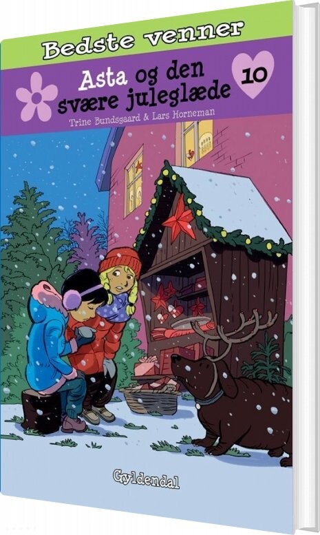 Bedste Venner 10 - Asta Og Den Svære Juleglæde - Trine Bundsgaard - Bog - Gyldendal