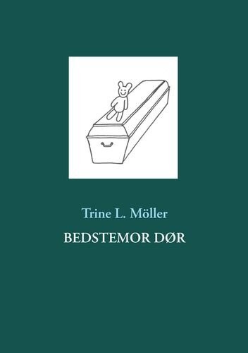 Bedstemor Dør - Trine L. Möller - Bog - Books On Demand