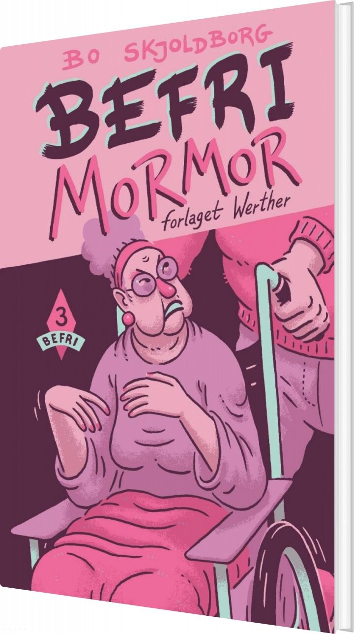 Befri Mormor - Bo Skjoldborg - Bog - Forlaget Werther