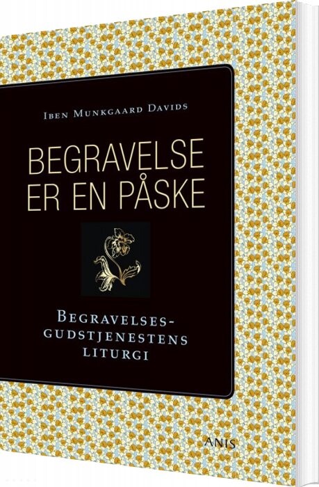 Begravelse Er En Påske - Iben Munkgaard Davids - Bog - Anis