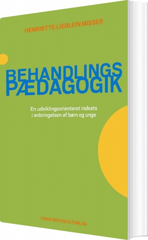 Behandlingspædagogik - Henriette Lieblein Misser - Bog - Hans Reitzels Forlag