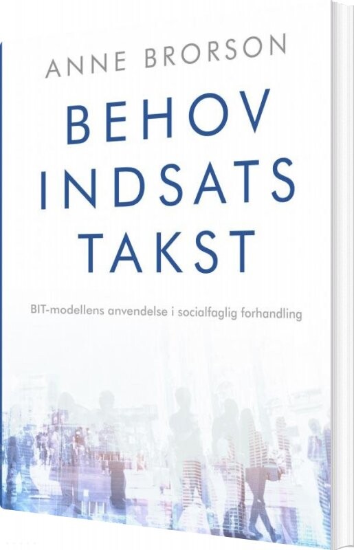 Behov, Indsats, Takst - Anne  Brorson - Bog - Saxo Publish