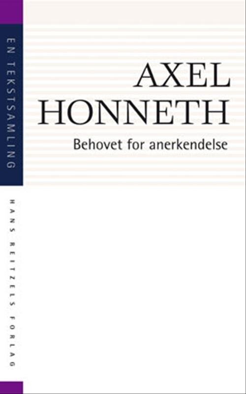 Behovet For Anerkendelse - Axel Honneth - Bog - Hans Reitzels Forlag