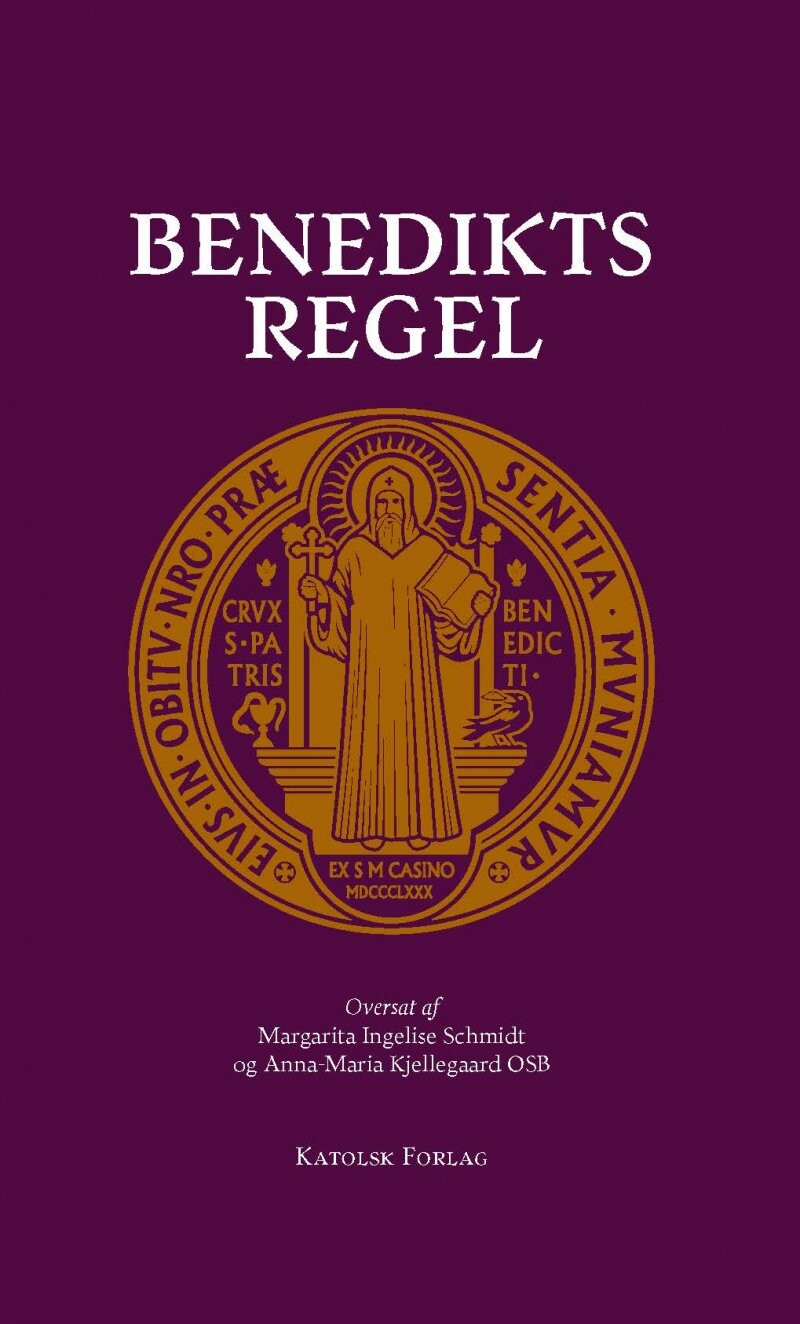Benedikts Regel - Benedikt Af Nursia - Bog - Katolsk Forlag