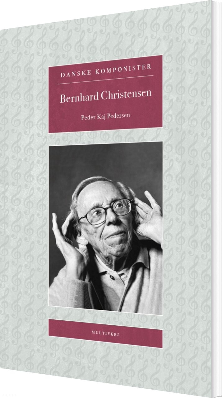 Bernhard Christensen - Peder Kaj Pedersen - Bog - Multivers
