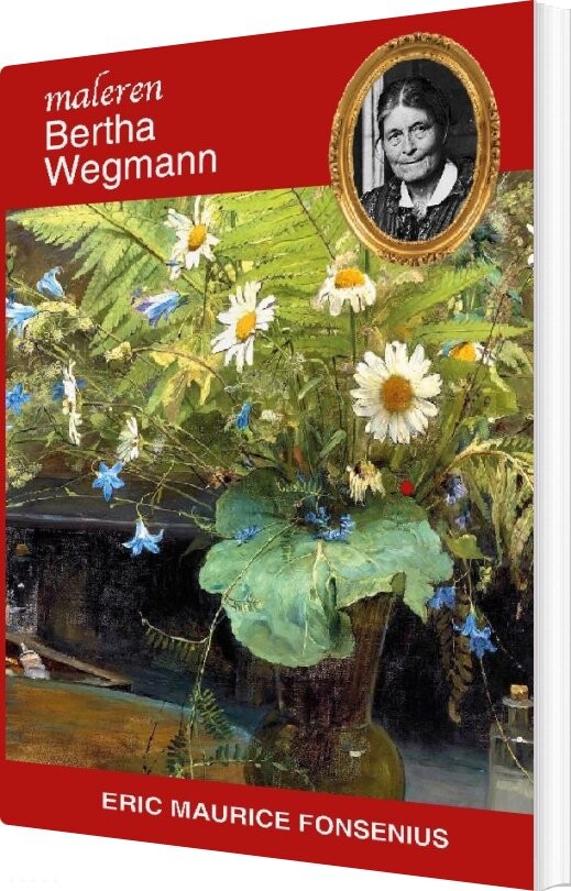 Bertha Wegmann - Eric Maurice Fonsenius - Bog - Books On Demand
