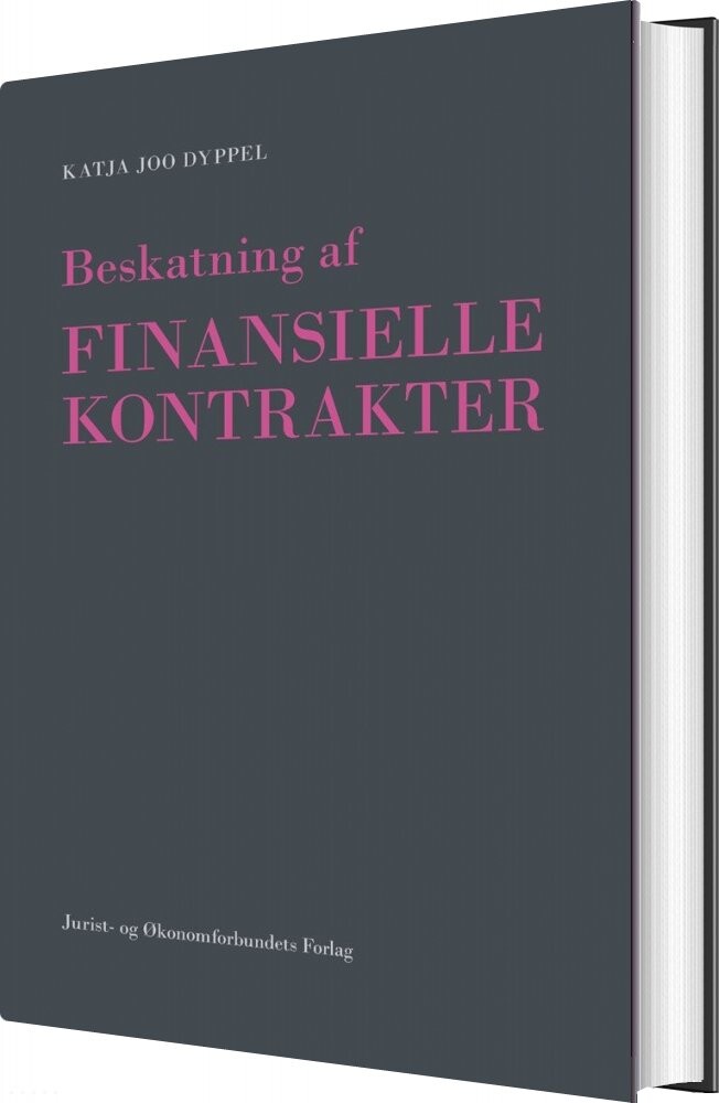 Beskatning Af Finansielle Kontrakter - Katja Joo Dyppel - Bog - Djøf Forlag