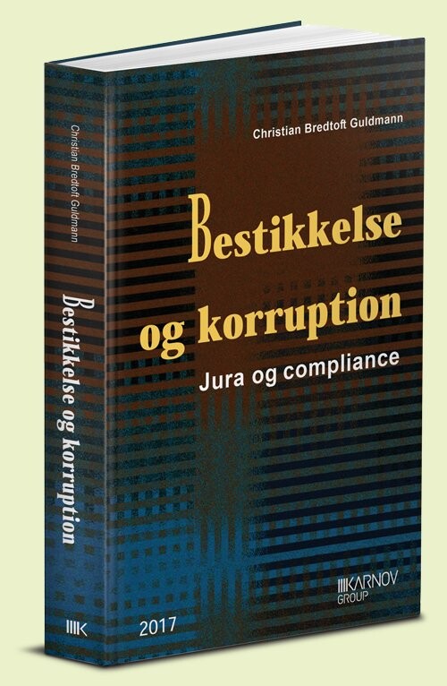 Bestikkelse Og Korruption - Christian Bredtoft Guldmann - Bog - Karnov Group