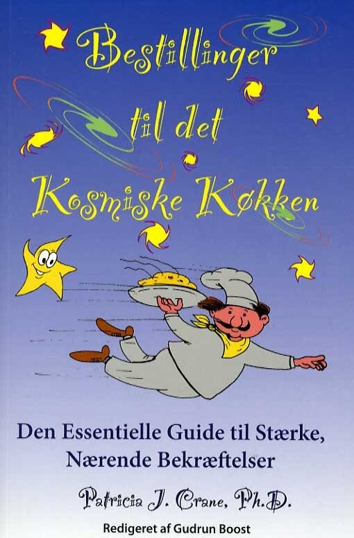 Bestillinger Til Det Kosmiske Køkken - Patricia Crane Phd - Bog - The Healing Home Media