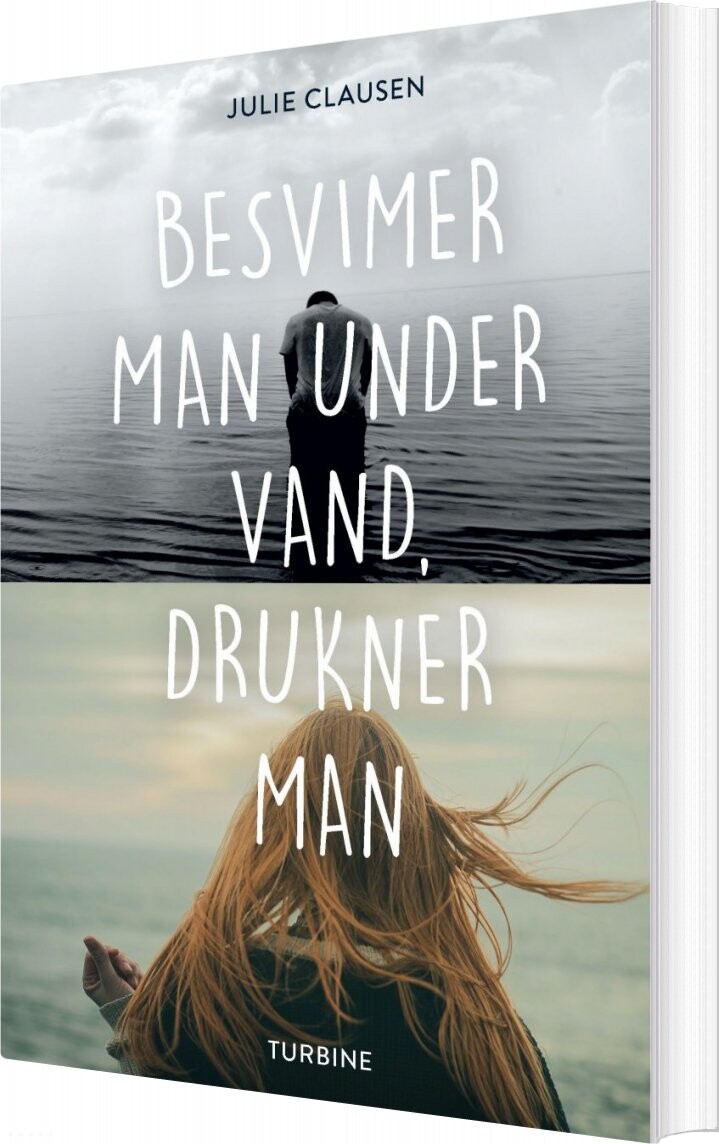 Besvimer Man Under Vand, Drukner Man - Julie Clausen - Bog - Turbine