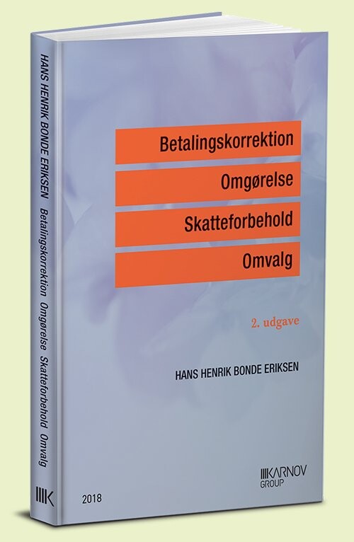 Betalingskorrektion, Omgørelse, Skatteforbehold, Omvalg - Hans Henrik Bonde Eriksen - Bog - Karnov Group