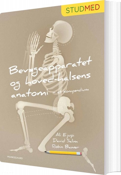 Bevægeapparatet Og Hoved-halsens Anatomi - Et Kompendium - Robin Bawer - Bog - Munksgaard