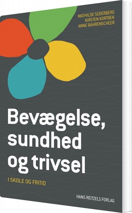 Bevægelse, Sundhed Og Trivsel - Anne Bahrenscheer - Bog - Hans Reitzels Forlag