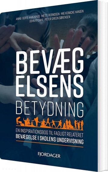 Bevægelsens Betydning - John Rydahl - Bog - Fjordager