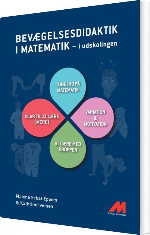 Bevægelsesdidaktik I Matematik - Kathrine Iversen - Bog - Forlaget Matematik