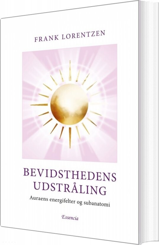 Bevidsthedens Udstråling - Frank Lorentzen - Bog - Essencia