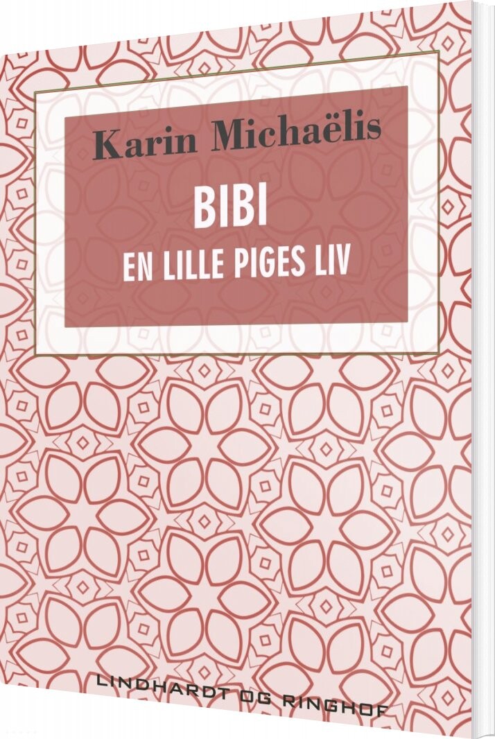 Bibi. En Lille Piges Liv - Karin Michaëlis - Bog - Saga