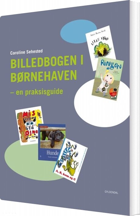Billedbogen I Børnehaven - Caroline Sehested - Bog - Gyldendal