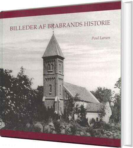 Billeder Af Brabrands Historie - Poul Larsen - Bog - Aarhus Universitetsforlag