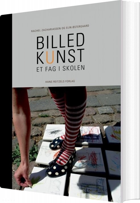 Billedkunst - Et Fag I Skolen - Rachel Zachariassen - Bog - Hans Reitzels Forlag