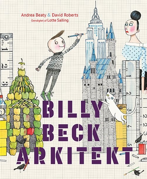 Billy Beck, Arkitekt - Andrea Beaty - Bog - Gads Børnebøger