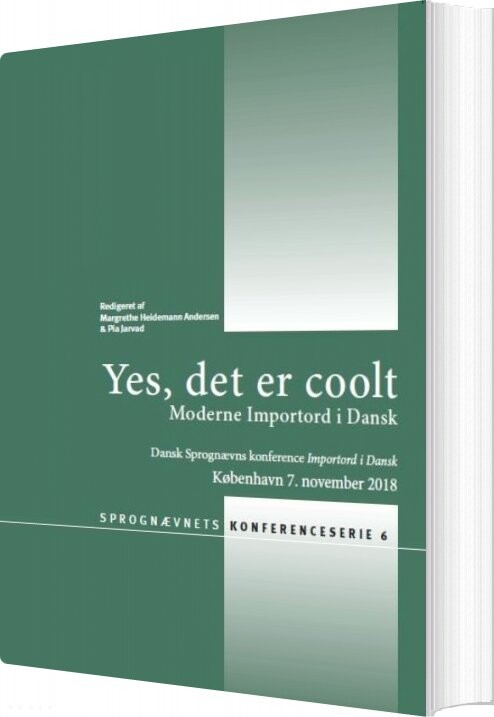 Bind 6: Yes, Det Er Coolt. Moderne Importord I Dansk - Pia Jarvad - Bog - Dansk Sprognævn
