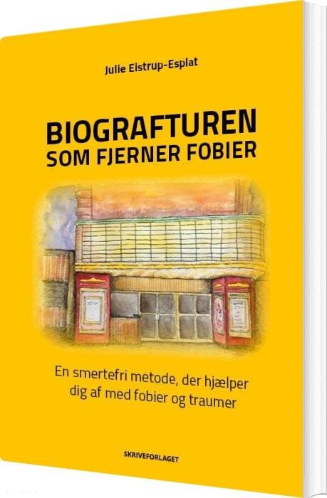 Biografturen Som Fjerner Fobier - Julie Eistrup-esplat - Bog - Skriveforlaget