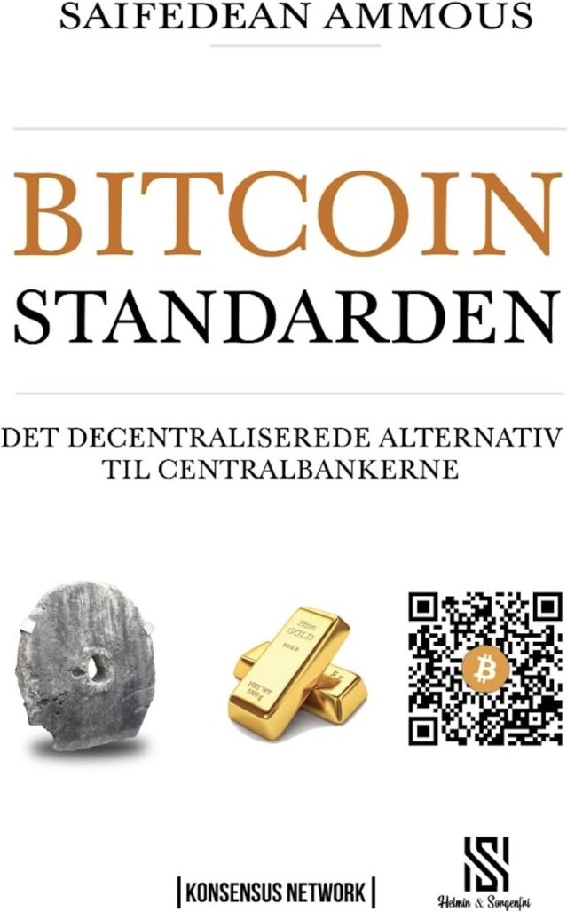 Bitcoinstandarden - Saifedean Ammous - Bog - Helmin & Sorgenfri