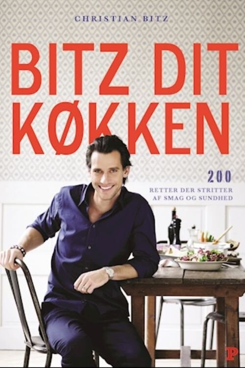 Bitz Dit Køkken - Christian Bitz - Bog - Politikens Forlag