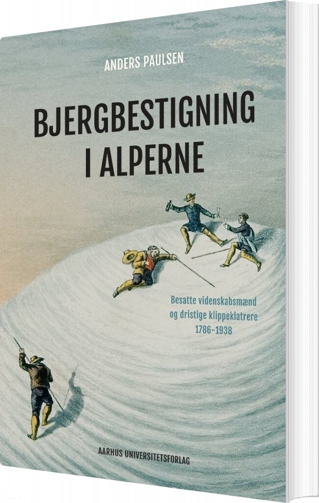 Bjergbestigning I Alperne - Anders Paulsen - Bog - Aarhus Universitetsforlag