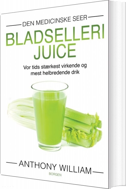 Bladsellerijuice - Anthony William - Bog - Borgen