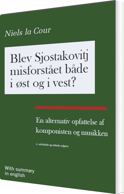 Blev Sjostakovitj Misforstået Både I øst Og I Vest? - En Alternativ Opfattelse Af Komponisten - Bog