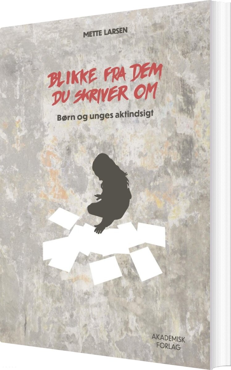 Blikke Fra Dem Du Skriver Om - Mette Larsen - Bog - Akademisk Forlag