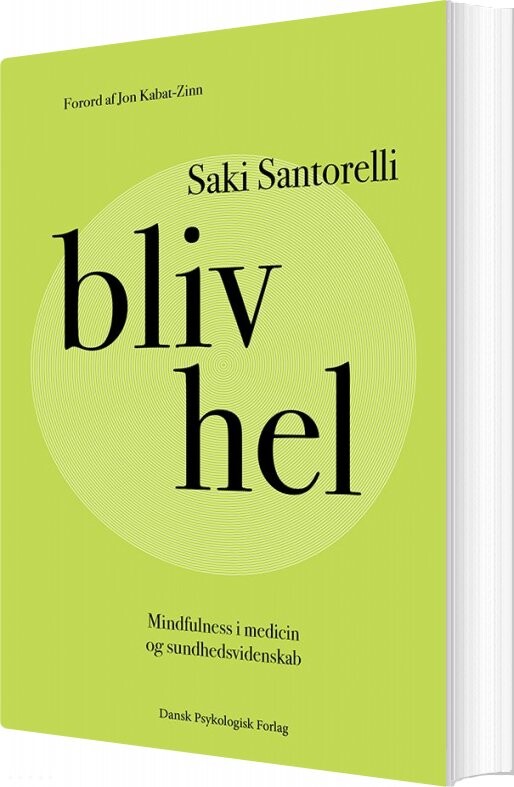 Bliv Hel - Saki Santorelli - Bog - Dansk Psykologisk Forlag