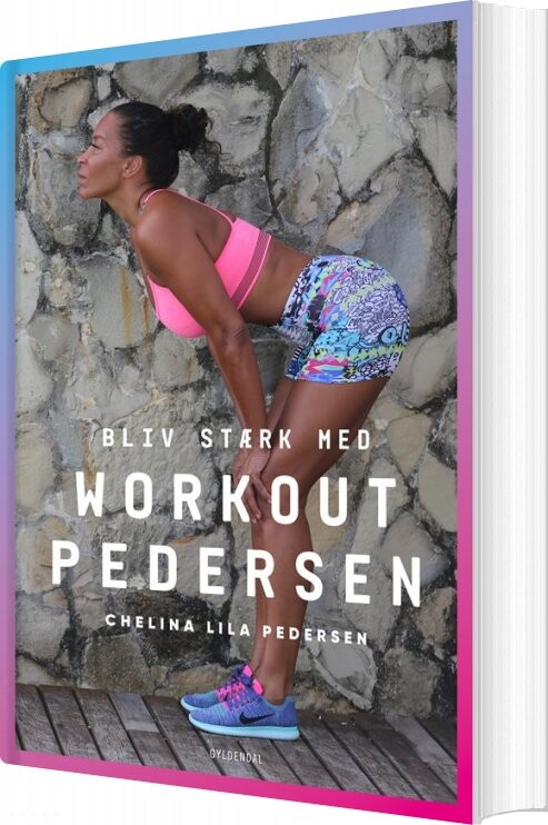 Bliv Stærk Med Workout Pedersen - Chelina Lila Pedersen - Bog - Gyldendal