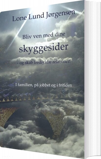 Bliv Ven Med Dine Skyggesider - Lone Lund Jørgensen - Bog - Books On Demand
