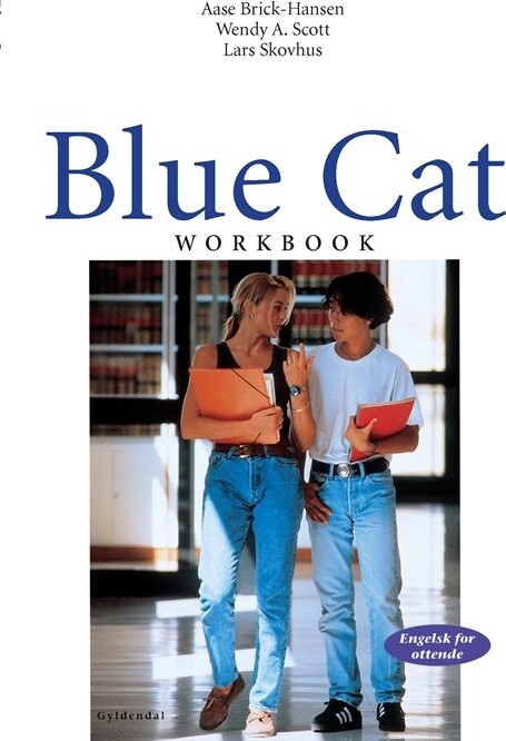 Blue Cat - Engelsk For Ottende, Workbook - Aase Brick-hansen - Bog - Gyldendal