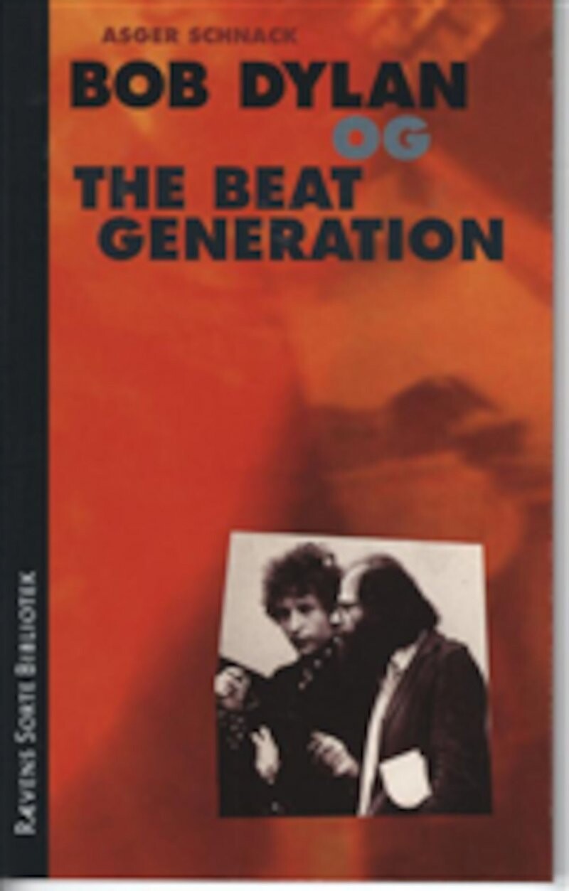 Bob Dylan Og The Beat Generation - Asger Schnack - Bog - Politisk Revy