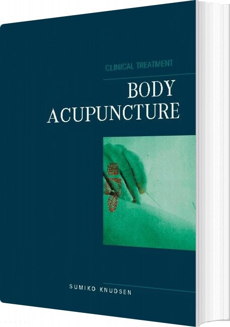 Body Acupuncture Clinical Treatment - Sumiko Knudsen - English Book - Books On Demand