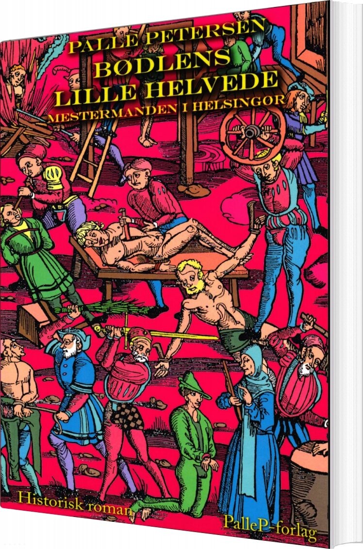 Bødlens Lille Helvede - Palle Petersen - Bog - Pallep Forlag