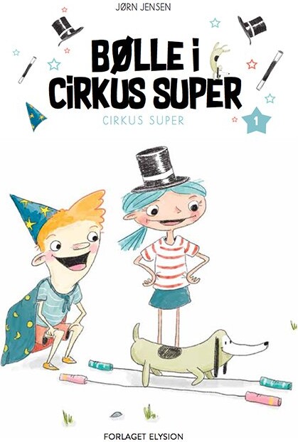 Bølle I Cirkus Super - Jørn Jensen - Bog - Forlaget Elysion