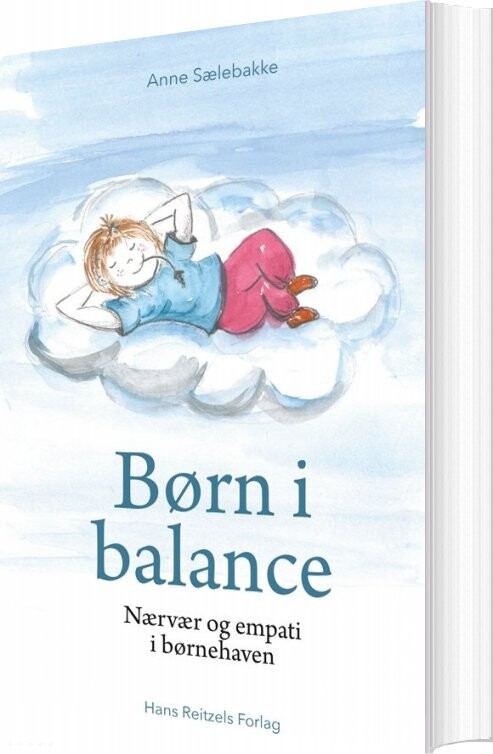 Børn I Balance - Nærvær Og Empati I Børnehaven - Anne Sælebakke - Bog - Hans Reitzels Forlag