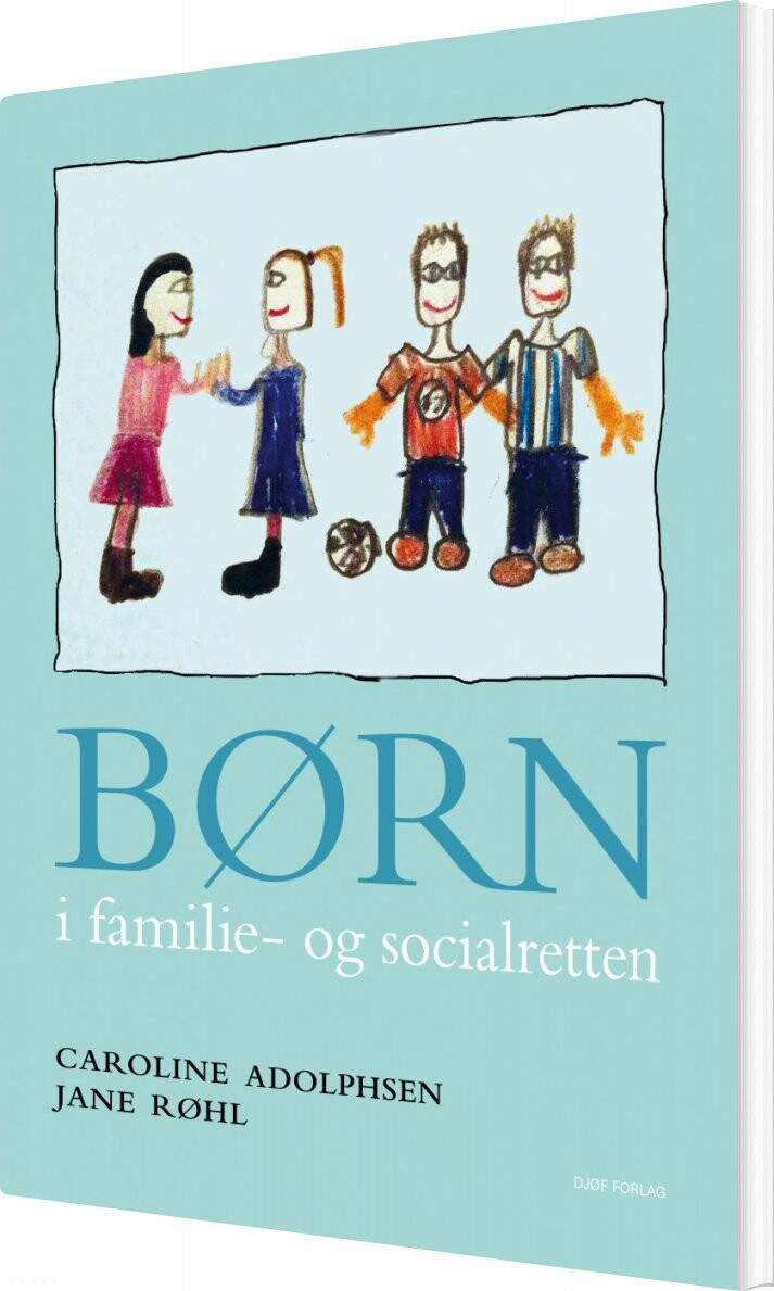 Børn I Familie - Og Socialretten - Jane Røhl - Bog - Djøf Forlag