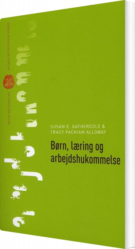 Børn, Læring Og Arbejdshukommelse - Susan E. Gathercole - Bog - Dansk Psykologisk Forlag